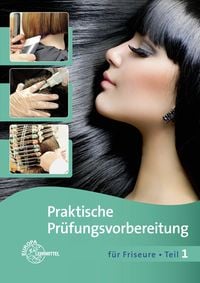 Produktbild: Praktische Pr&uuml;fungsvorbereitung f&uuml;r Friseure Teil 1