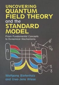 Produktbild: Uncovering Quantum Field Theory and the Standard Model