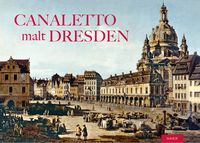 Bild vom Artikel Canaletto malt Dresden vom Autor Raimund Herz