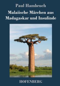 Produktbild: Malaiische M&auml;rchen aus Madagaskar und Insulinde