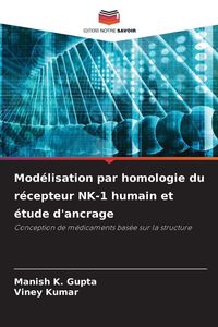 Produktbild: Mod&eacute;lisation par homologie du r&eacute;cepteur NK-1 humain et &eacute;tude d'ancrage