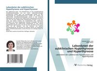 Produktbild: Labordaten der subklinischen Hypothyreose und Hyperthyreose