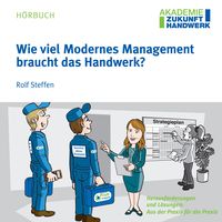 Produktbild: Wie viel Modernes Management braucht das Handwerk?