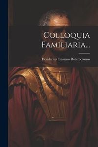 Produktbild: Colloquia Familiaria...