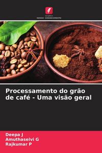 Produktbild: Processamento do gr&atilde;o de caf&eacute; - Uma vis&atilde;o geral