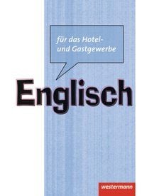Bild vom Artikel Englisch für das Hotel- und Gastgewerbe. Schülerbuch vom Autor Fritz Michler