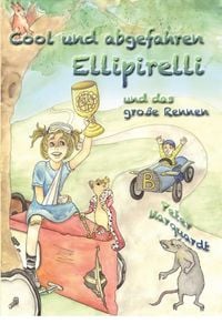 Produktbild: Cool und abgefahren; Ellipirelli und das gro&szlig;e Rennen