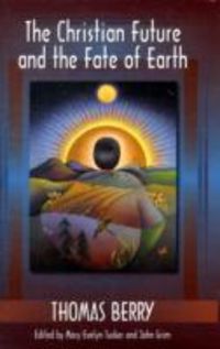 Produktbild: The Christian Future and the Fate of Earth