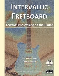 Produktbild: Intervallic Fretboard - Towards improvising on the Guitar