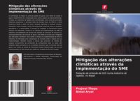 Produktbild: Mitiga&ccedil;&atilde;o das altera&ccedil;&otilde;es clim&aacute;ticas atrav&eacute;s da implementa&ccedil;&atilde;o do SME