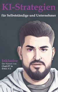 Produktbild: KI-Strategien f&uuml;r Selbstst&auml;ndige und Unternehmer