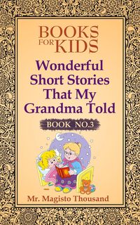 Produktbild: Wonderful Short Stories that my Grandma Told (Books for kids, #3)