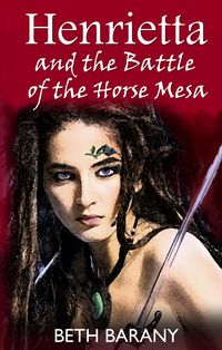 Produktbild: Henrietta and The Battle of the Horse Mesa (Henrietta The Dragon Slayer, #3)