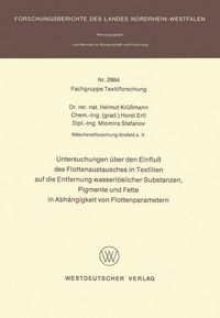 Produktbild: Untersuchungen &uuml;ber den Einflu&szlig; des Flottenaustausches in Textilien auf die Entfernung wasserl&ouml;slicher Substanzen, Pigmente und Fette in Abh&auml;ngigkeit von Flottenparametern