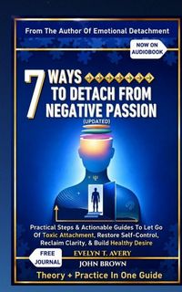 Produktbild: 7 Ways To Detach from Negative Passion (updated)