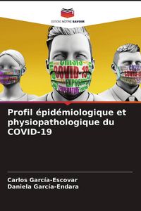 Produktbild: Profil &eacute;pid&eacute;miologique et physiopathologique du COVID-19