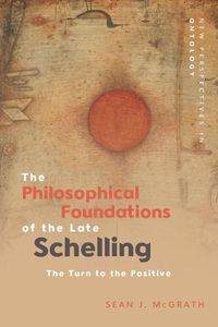 Produktbild: Philosophical Foundations of the Late Schelling