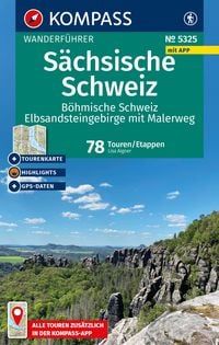 Produktbild: KOMPASS Wanderführer Sächsische Schweiz, Böhmische Schweiz, Elbsandsteingebirge mit Malerweg, 78 Touren/Etappen mit Extra-Tourenkarte