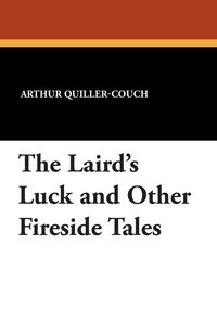Produktbild: The Laird's Luck and Other Fireside Tales