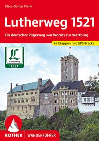 Produktbild: ROTHER Wanderf&uuml;hrer Lutherweg 1521