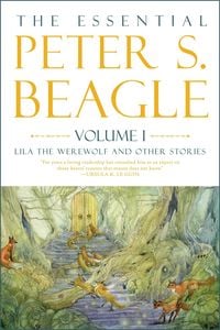 Produktbild: Essential Peter S. Beagle, Volume 1: Lila the Werewolf and Other Stories