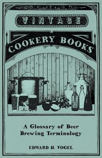 Produktbild: A Glossary of Beer Brewing Terminology