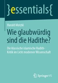 Produktbild: Wie glaubw&uuml;rdig sind die Hadithe?
