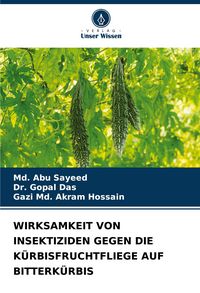 Produktbild: Wirksamkeit von Insektiziden Gegen die K&uuml;rbisfruchtfliege Auf Bitterk&uuml;rbis