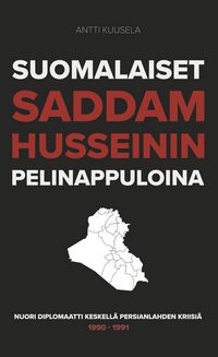 Produktbild: Suomalaiset Saddam Husseinin pelinappuloina