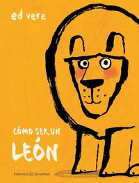 Produktbild: &iquest;C&oacute;mo ser un le&oacute;n?