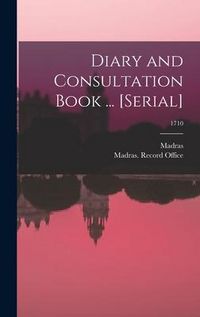 Produktbild: Diary and Consultation Book ... [serial]; 1710