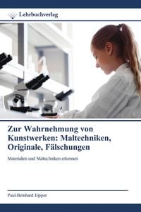 Produktbild: Zur Wahrnehmung von Kunstwerken: Maltechniken, Originale, F&auml;lschungen