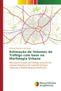 Produktbild: Estima&ccedil;&atilde;o de Volumes de Tr&aacute;fego com base na Morfologia Urbana