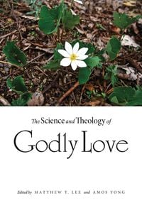 Produktbild: The Science and Theology of Godly Love