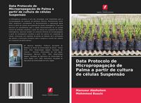 Produktbild: Data Protocolo de Micropropaga&ccedil;&atilde;o de Palma a partir de cultura de c&eacute;lulas Suspens&atilde;o