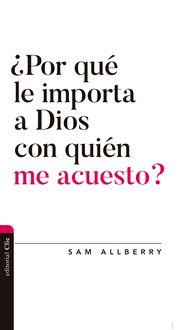 Produktbild: &iquest;Por qu&eacute; le importa a Dios con qui&eacute;n me acuesto?
