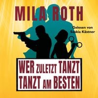 Produktbild: Wer zuletzt tanzt, tanzt am besten