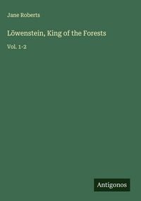 Produktbild: L&ouml;wenstein, King of the Forests