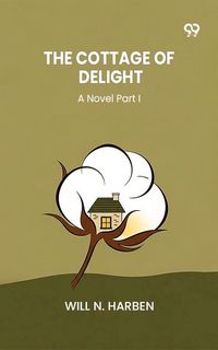 Produktbild: Cottage Of Delight A Novel Part I