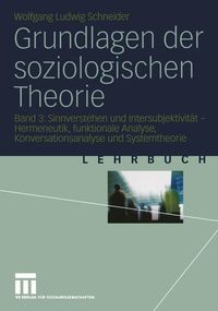 Bild vom Artikel Grundlagen der soziologischen Theorie vom Autor Wolfgang Ludwig Schneider
