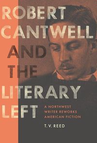 Produktbild: Robert Cantwell and the Literary Left