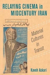 Produktbild: Relaying Cinema in Midcentury Iran