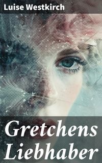 Produktbild: Gretchens Liebhaber