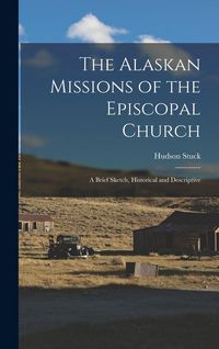 Produktbild: The Alaskan Missions of the Episcopal Church