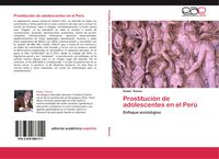 Produktbild: Prostituci&oacute;n de adolescentes en el Per&uacute;