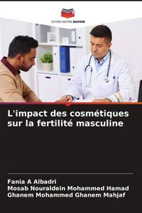 Produktbild: L'impact des cosm&eacute;tiques sur la fertilit&eacute; masculine