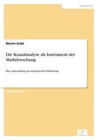 Produktbild: Die Kausalanalyse als Instrument der Marktforschung