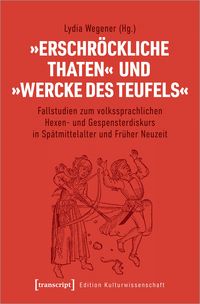 Produktbild: &raquo;Erschr&ouml;ckliche Thaten&laquo; und &raquo;Wercke des Teufels&laquo;