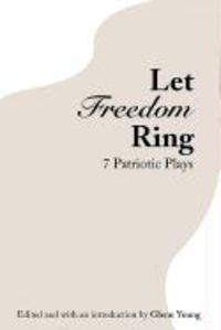 Produktbild: Let Freedom Ring: 7 Patriotic Plays