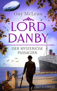 Bild vom Artikel Lord Danby - Der mysteriöse Passagier (Nur bei uns!) vom Autor Guy McLean